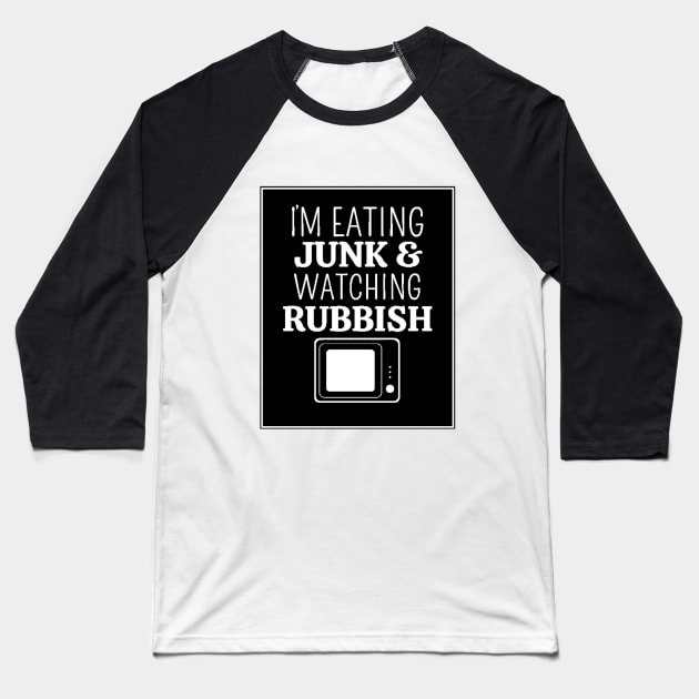 i'm eating junk and watcing rubbish Baseball T-Shirt by hot_issue